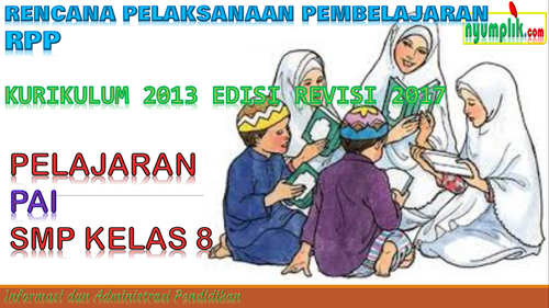 RPP SMP PAI Kelas 8 Kurikulum 2013 Revisi 2017.