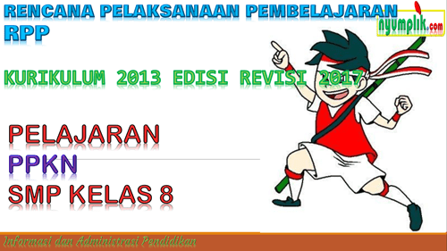 RPP SMP PPKN Kelas 8 Kurikulum 2013 Revisi 2017