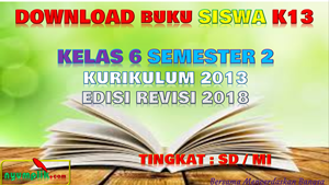 Buku Siswa K13 Kelas 6 Semester 2