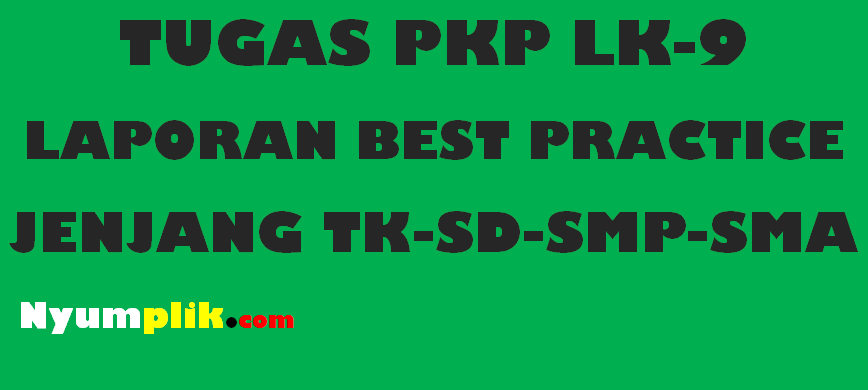 Laporan Best Practice PKP TK, SD, SMP dan SMA