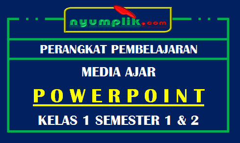 Download Media Powerpoint / Slide PPT Kelas 1